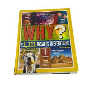 National Geographic Kids Why? Book, Over 1,111 Answers to Everything HC Like New